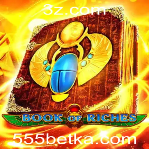 Descubra o Mundo Envolvente de 'Book of Riches': Uma Aventura no 555bet App