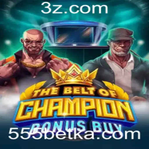 Explore o Mundo do TheBeltOfChampionBonusBuy no 555bet App